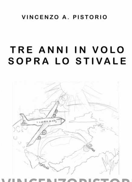 Tre anni in volo sopra lo Stivale