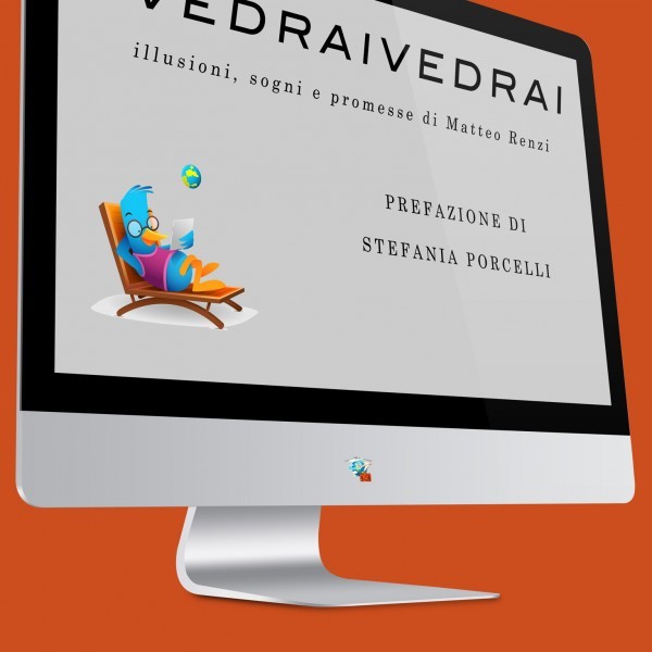 #VEDRAIVEDRAI – illusioni, sogni e promesse di Matteo Renzi (PDF)